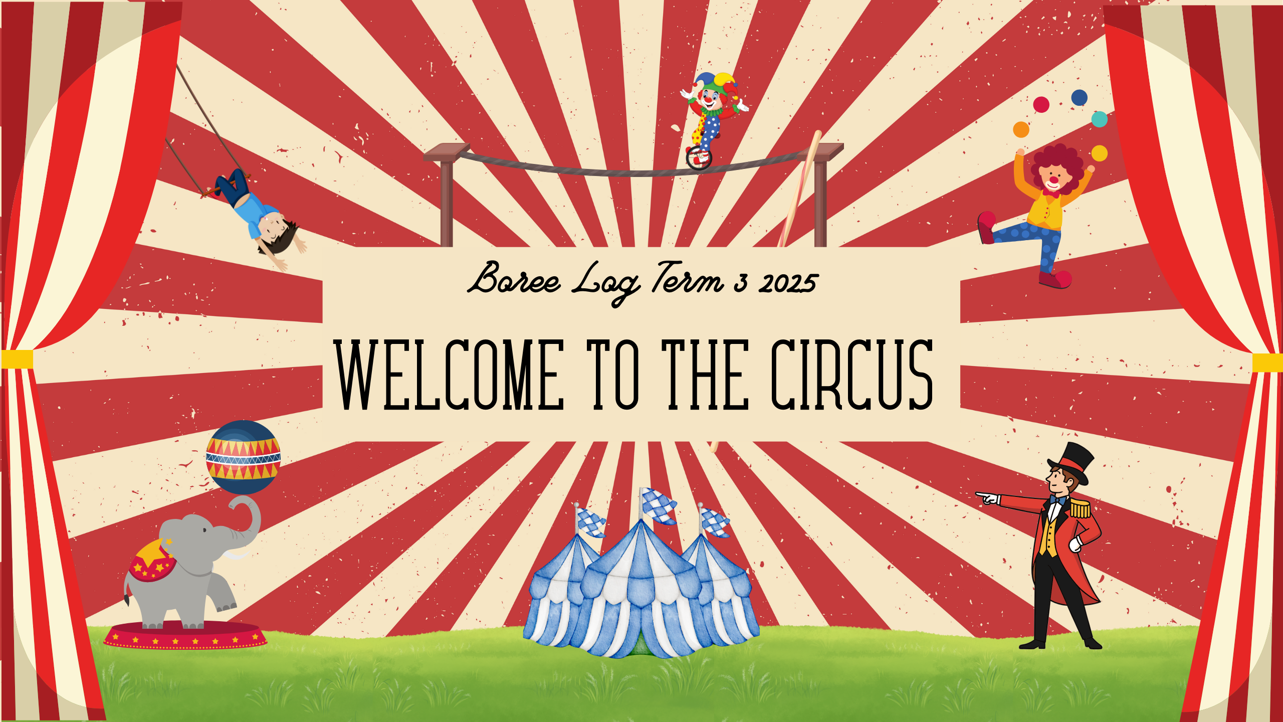 [FULL] Boree Log - Term 3 2025 - Welcome to the Circus